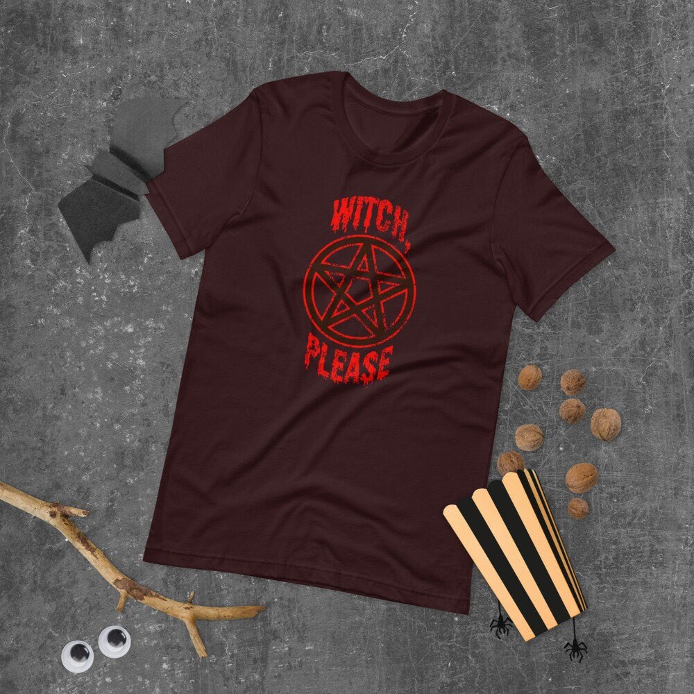 Funny Halloween Witch Please Unisex T-Shirt, Witch Shirt, Funny Witch T-Shirt, Horror Shirt, Wicca, Pentagram Shirt, Witchcraft Tee - Atomic Bullfrog
