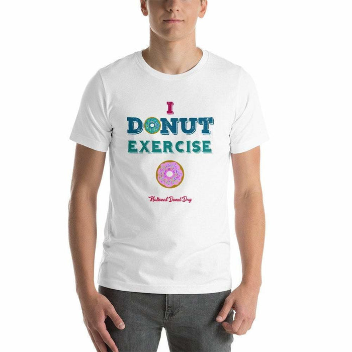 Funny shirt,cute,donut shirt,gift for him,novelty gift for her,workout,mom,National Donut Day I Donut Exercise - Short-Sleeve Unisex T-Shirt - Atomic Bullfrog